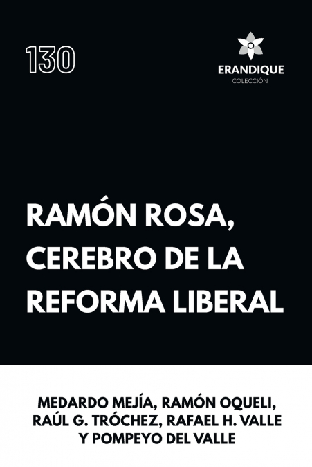 Ramón Rosa, Cerebro de la Reforma Liberal