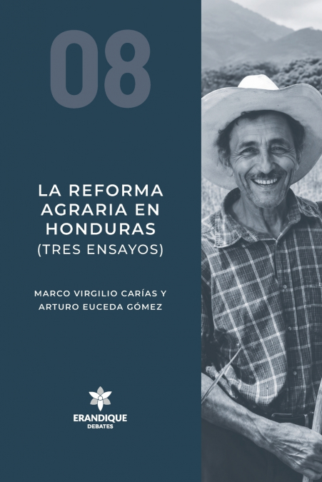La Reforma Agraria en Honduras (tres ensayos)