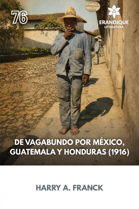 De vagabundo por México, Guatemala y Honduras (1916)