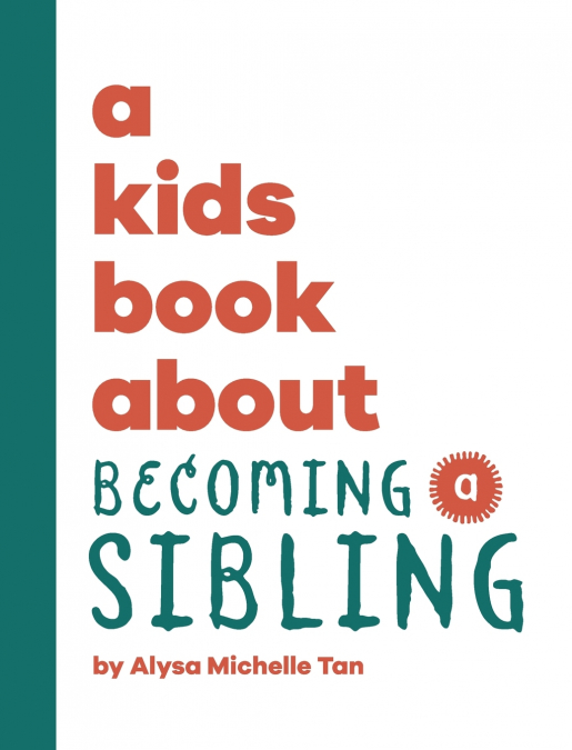A Kids Book About Becoming a Sibling