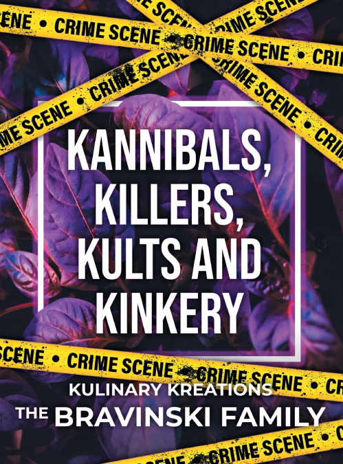 Kannibals, Killers, Kults and Kinkery