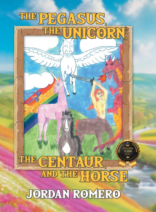 The Pegasus, the Unicorn, the Centaur, and the Horse