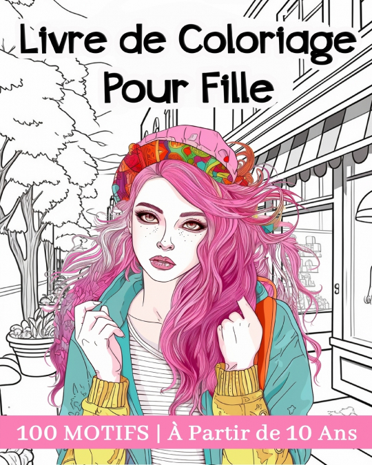 Livre de Coloriage Pour Fille À Partir de 10 Ans