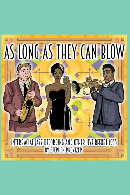 As Long As They Can Blow. Interracial Jazz Recording And Other Jive Before 1935