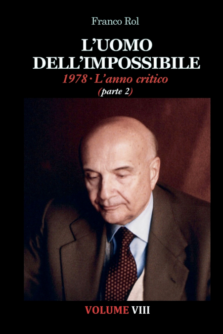 L’Uomo dell’Impossibile. 1978 L’anno critico, parte 2