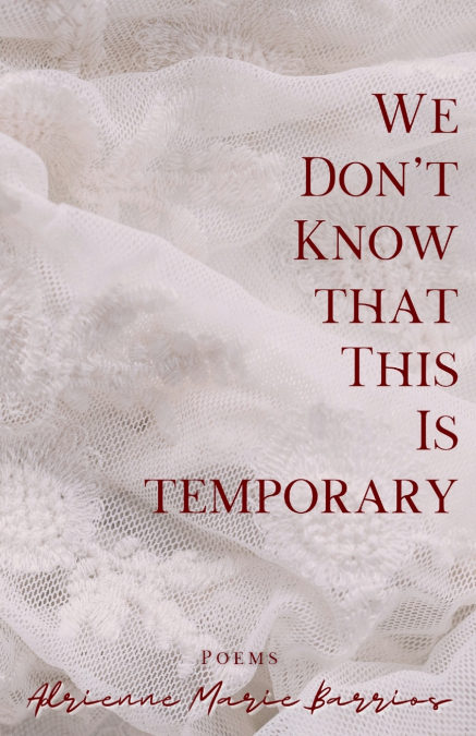We Don’t Know That This Is Temporary
