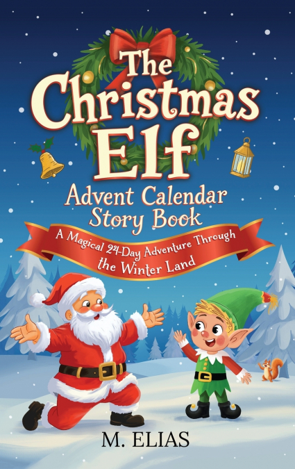 The Christmas Elf Advent Calendar Story Book