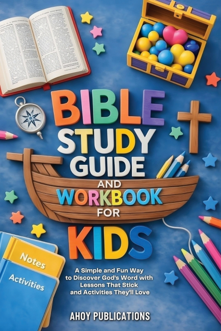 Bible Study Guide and Workbook for Kids