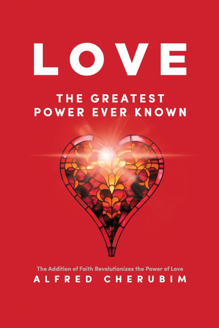 LOVE The Greatest Power Ever Known