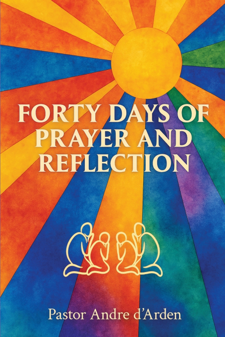 Forty Days of Prayer and Reflection