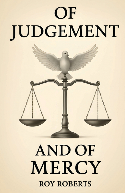 Of Judgement and Of Mercy
