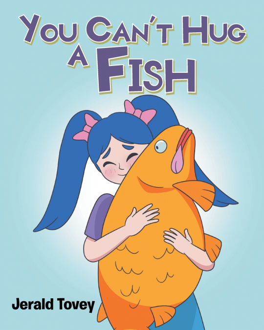 You Can’t Hug A Fish