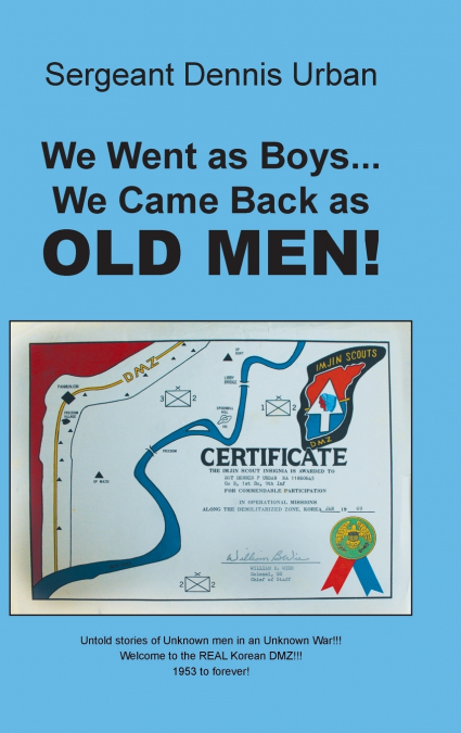 We Went as Boys...We Came Back as OLD MEN!