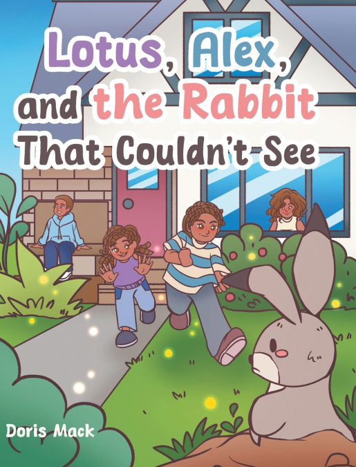 Lotus, Alex, and the Rabbit That Couldn’t See