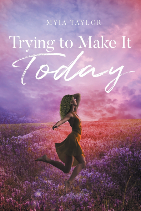 Trying to Make It Today