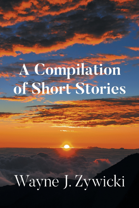 A Compilation of Short Stories