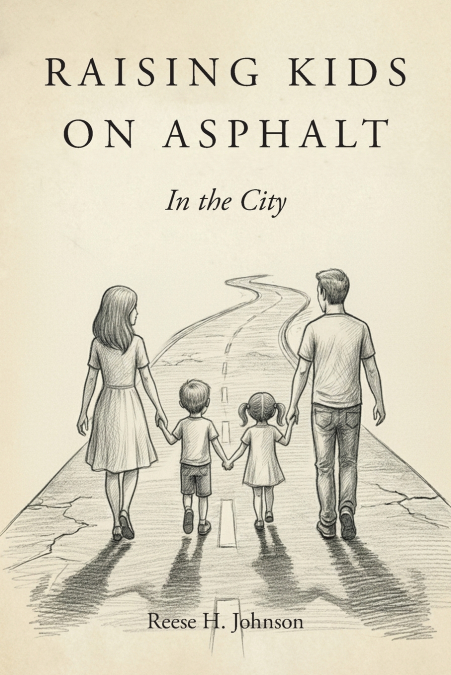 Raising Kids on Asphalt