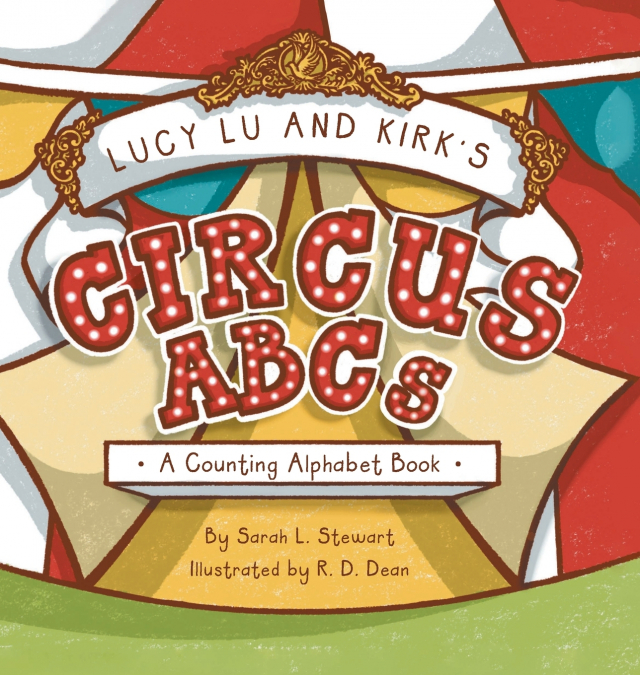 Lucy Lu and Kirk’s CIRCUS ABCs