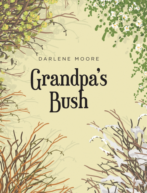 Grandpa’s Bush