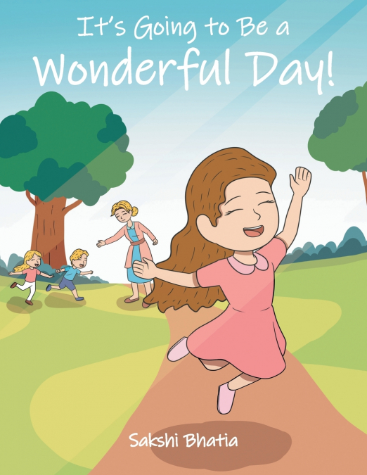It’s Going To Be a Wonderful Day!