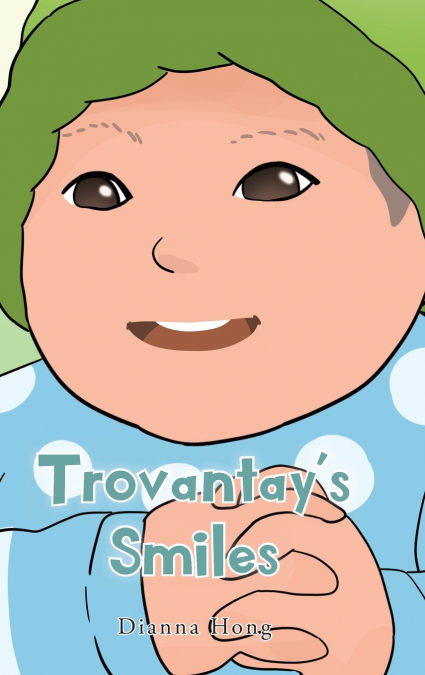 Trovantay’s Smiles