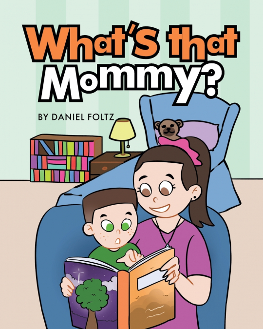 What’s that Mommy?
