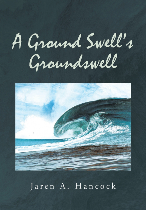 A Ground Swell’s Groundswell