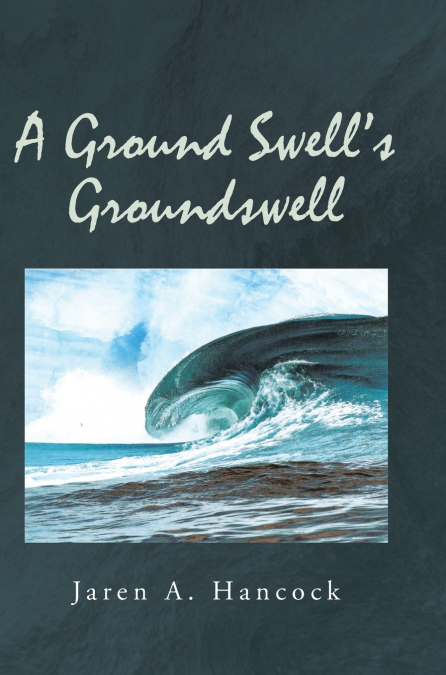 A Ground Swell’s Groundswell