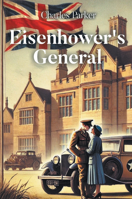 Eisenhower’s General