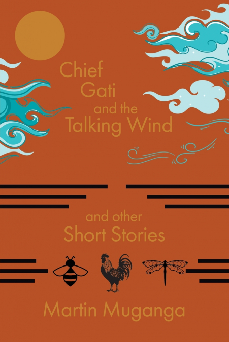 Chief Gati and the Talking Wind and Other Short Stories