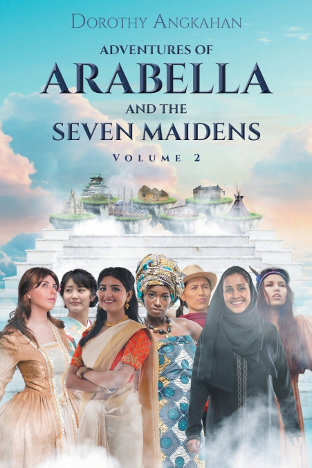 ADVENTURES OF ARABELLA AND THE SEVEN MAIDENS