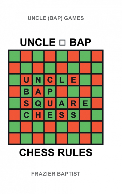 Uncle (Bap) Chess Rules