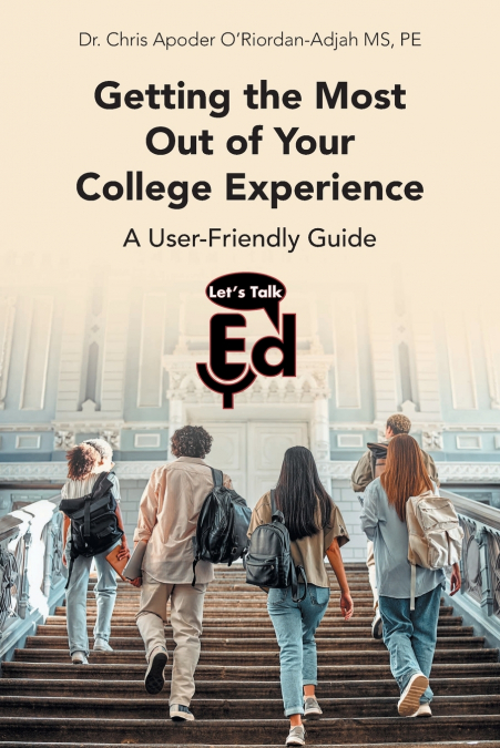 Getting the Most Out of Your College Experience