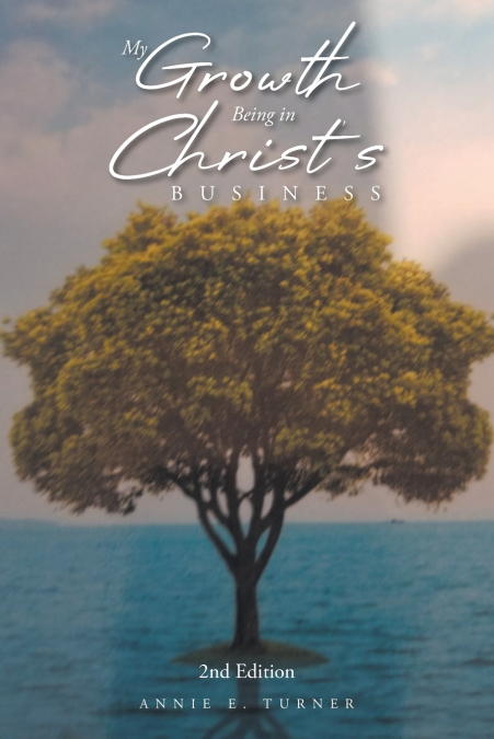 My Growth Being in Christ’s BUSINESS