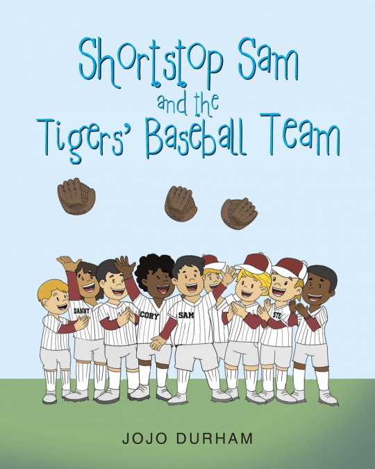 Shortstop Sam and the Tigers’ Baseball Team