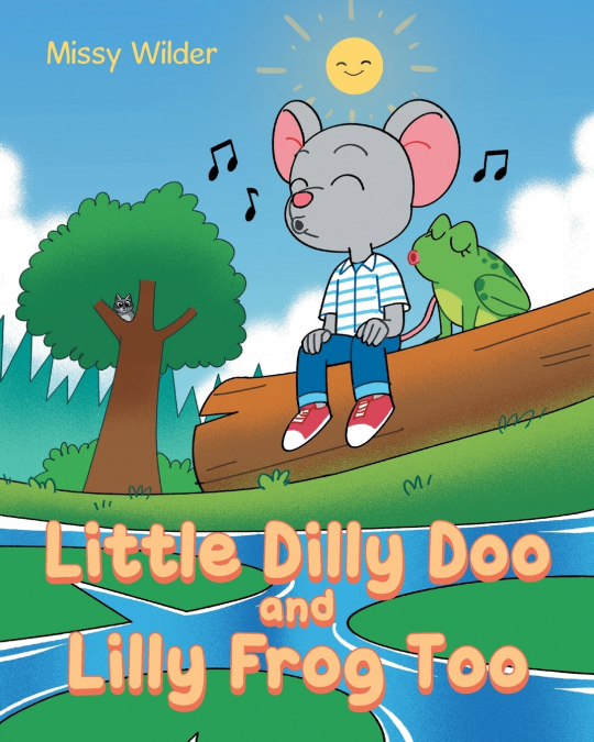 Little Dilly Doo and Lilly Frog Too