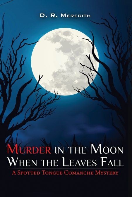 MURDER IN THE MOON  WHEN THE LEAVES FALL