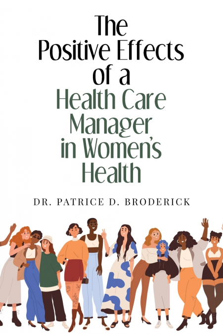 The Positive Effects of a Health Care Manager in Women’s Health