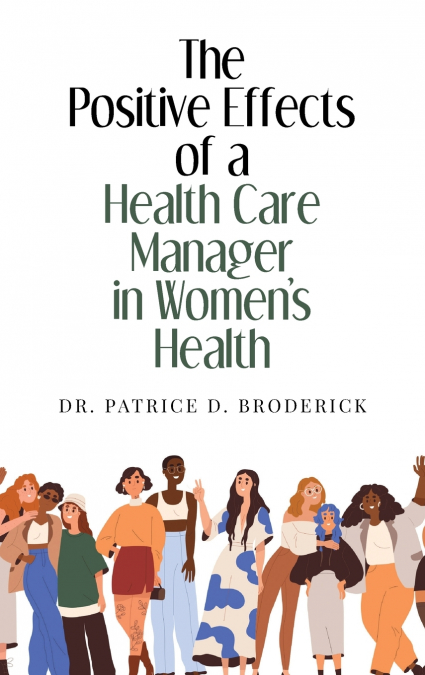The Positive Effects of a Health Care Manager in Women’s Health