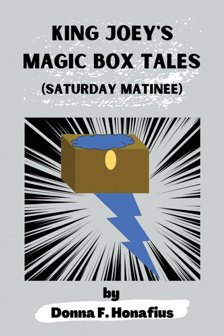 King Joey’s Magic Box Tales