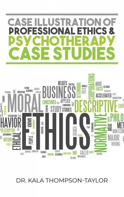 Case Illustration of Professional Ethics & Psychotherapy Case Studies