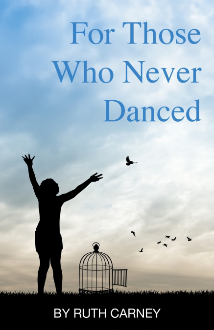 For Those Who Never Danced