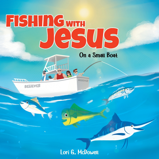 Fishing with Jesus on a Small Boat