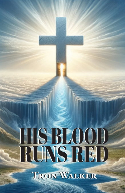 His Blood Runs Red
