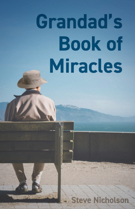 Grandad’s Book of Miracles