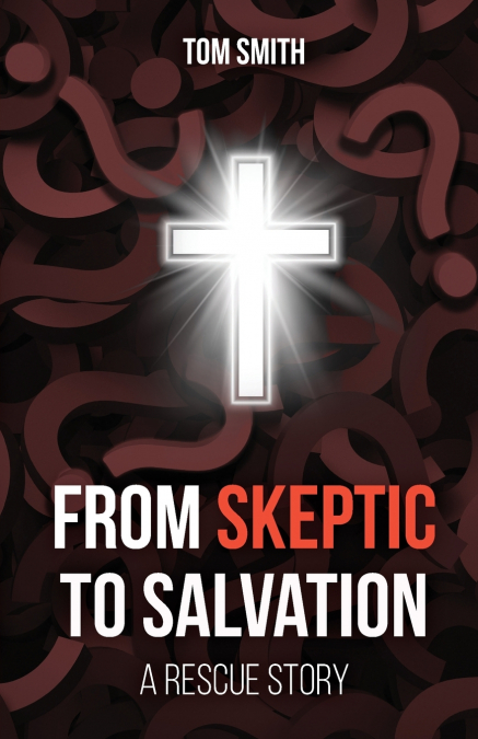 From Skeptic to Salvation