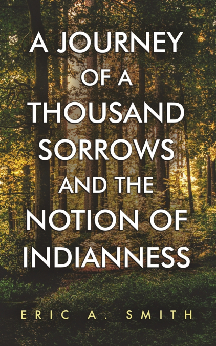 A Journey of a Thousand Sorrows and the Notion of Indianness