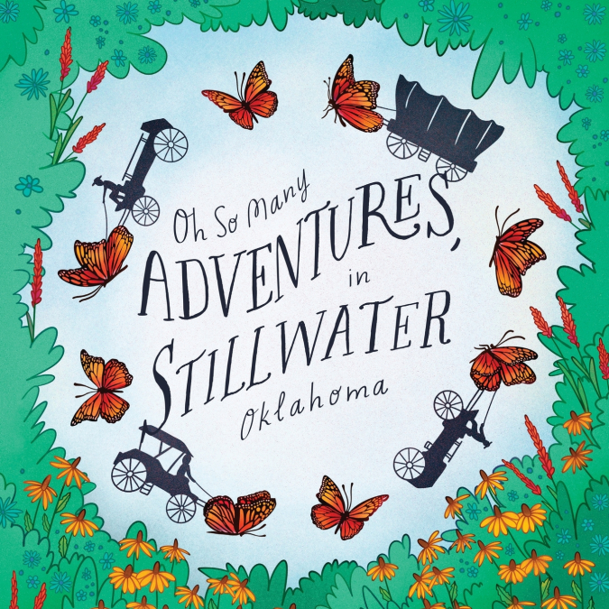 Oh So Many Adventures, in Stillwater Oklahoma
