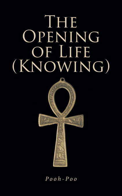 The Opening of Life (Knowing)