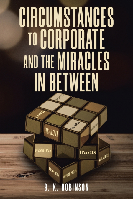 Circumstances to Corporate and the Miracles In Between